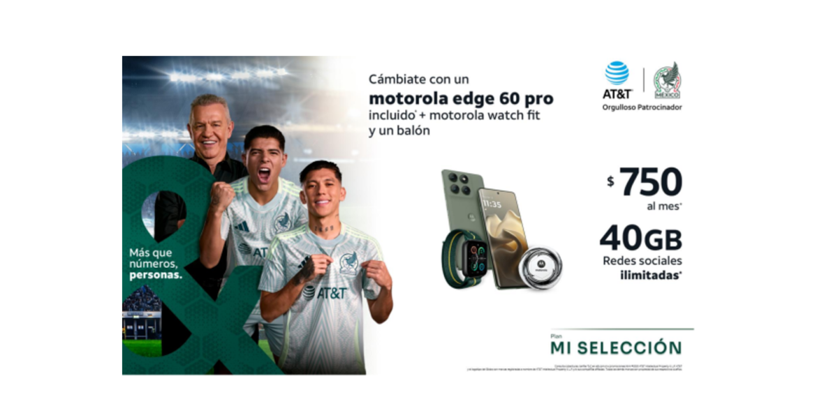 Motorola y AT&T México presentan el plan “Mi Selección” para vivir la ...